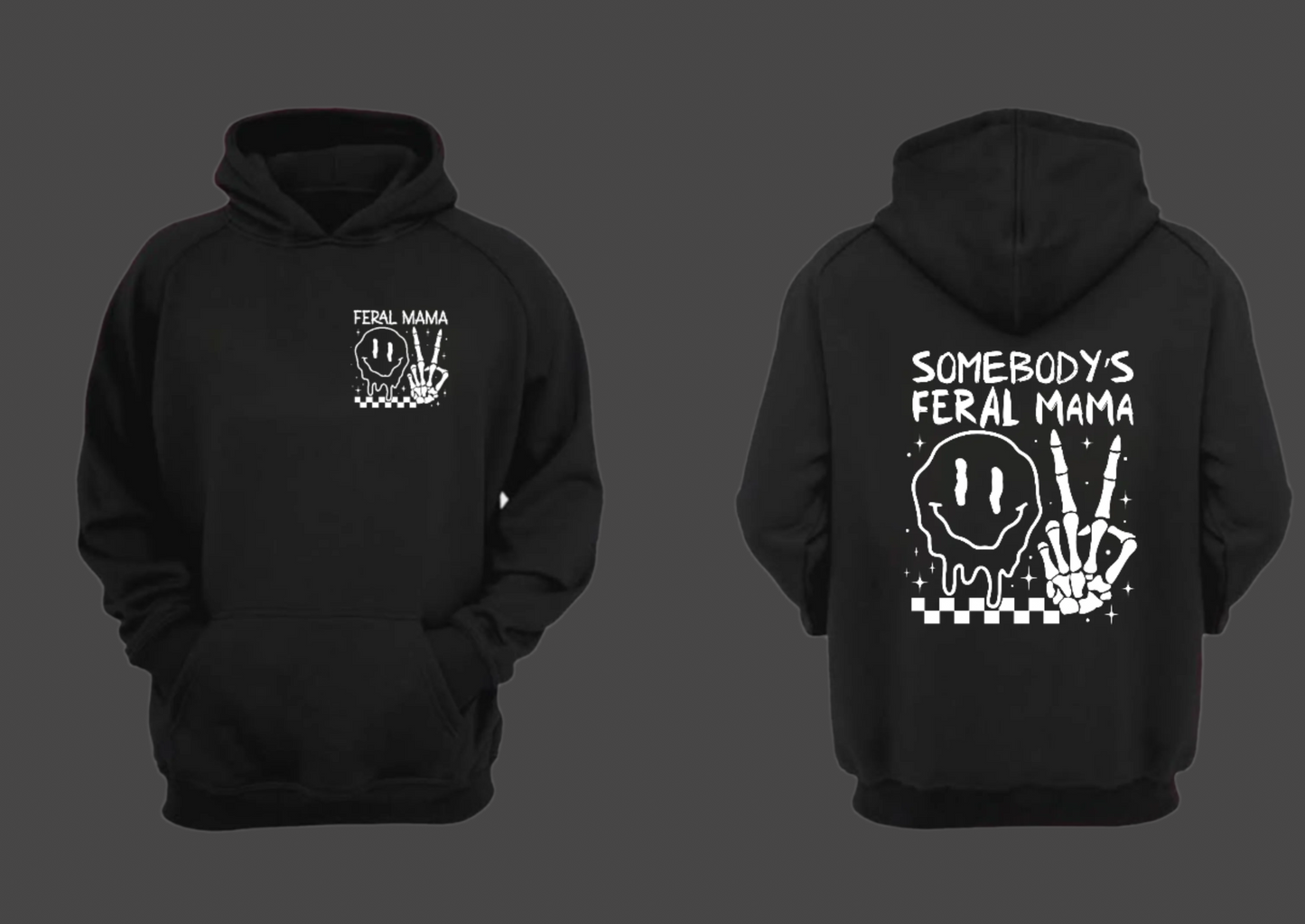 Someone’s Feral mamma hoodie