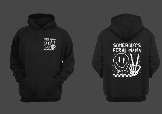 Someone’s Feral mamma hoodie