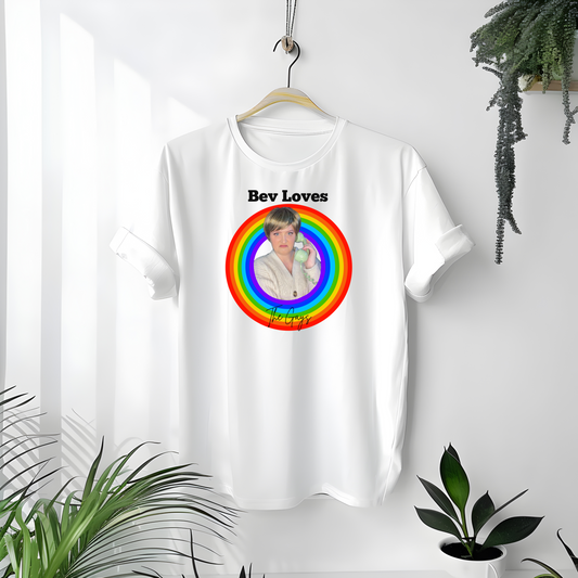 Bev loves the gays tee